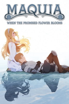 Watch Maquia: When the Promised Flower Blooms online