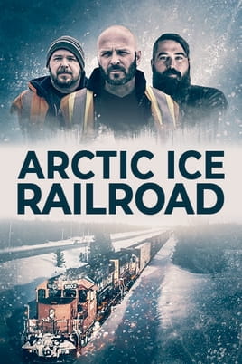 Watch Arctic Ice Railroad online