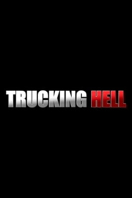 Watch Trucking Hell online