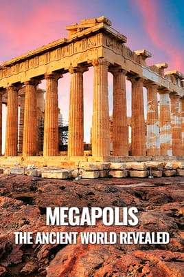 Watch Megapolis: The Ancient World Revealed online