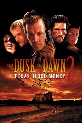 Watch From Dusk Till Dawn 2: Texas Blood Money online