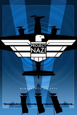 Watch Project Nazi: The Blueprints of Evil online