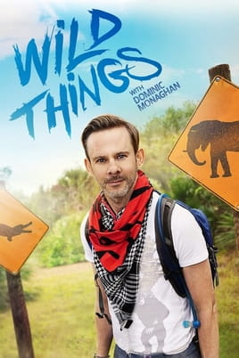 Watch Wild Things with Dominic Monaghan online