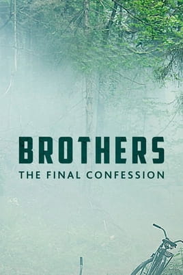 Watch Brothers. The Final Confession online