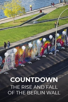Watch Countdown: The Rise and Fall of the Berlin Wall online