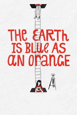 Дивитися The Earth Is Blue as an Orange онлайн