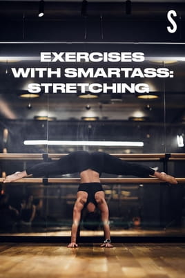 Stretching: Workout with Smartass - SWEET.TV Watch Stretching: Workout with Smartass online