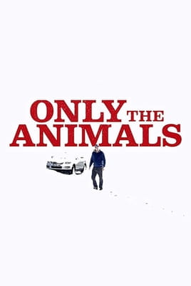 Only the Animals - SWEET.TV Watch Only the Animals online