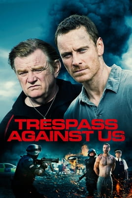 Trespass Against Us - SWEET.TV Watch Trespass Against Us online