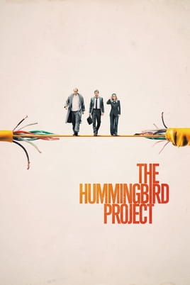 Дивитися The Hummingbird Project онлайн