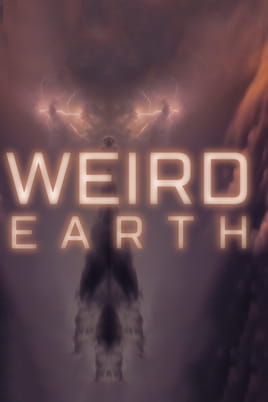 Watch Weird Earth online