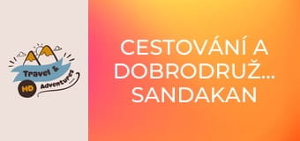 Cestování a dobrodružství, Sandakan Cestování a dobrodružství, Sandakan