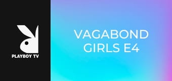 Vagabond Girls E4
