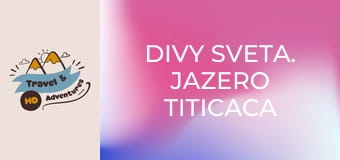 Divy sveta. Jazero Titicaca Divy sveta. Jazero Titicaca