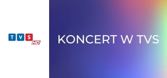 Koncert w TVS Koncert w TVS