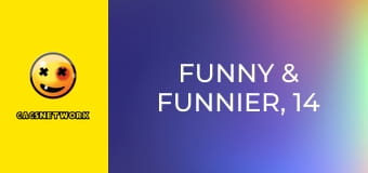 Funny & Funnier, 14 еп.