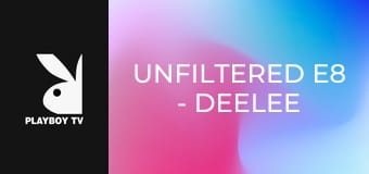 Unfiltered E8 - Deelee