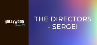 The Directors - Sergei Eisenstein The Directors - Sergei Eisenstein
