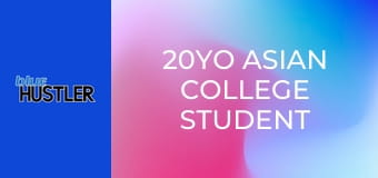 20YO Asian College Student Sex