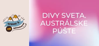 Divy sveta. Austrálske púšte Divy sveta. Austrálske púšte