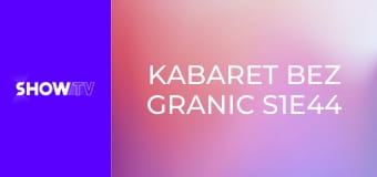 Kabaret bez granic S1E44
