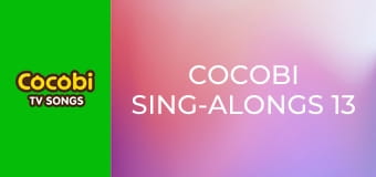 Cocobi Sing-Alongs 13
