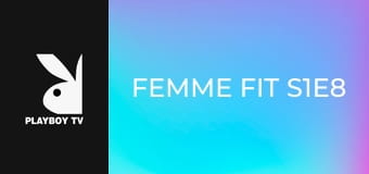 Femme Fit S1E8