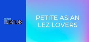 Petite Asian Lez Lovers E1