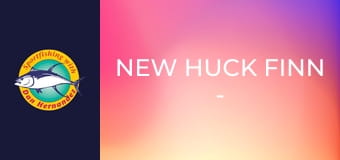 New Huck Finn - Striped Bass New Huck Finn - Striped Bass