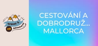 Cestování a dobrodružství, Mallorca Cestování a dobrodružství, Mallorca
