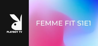 Femme Fit S1E1