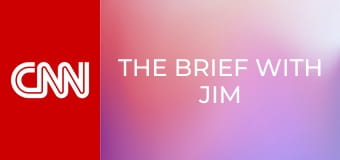 The Brief with Jim Sciutto