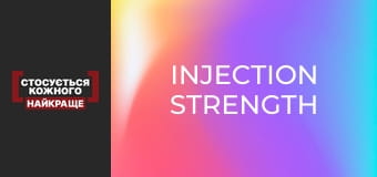 Injection strength