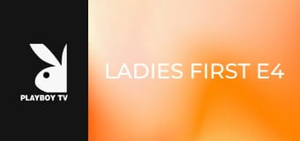 Ladies First E4 Ladies First E4