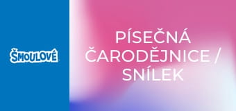 Písečná čarodějnice / Snílek na planetě Šmoulov Písečná čarodějnice / Snílek na planetě Šmoulov