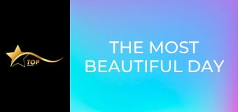 The Most Beautiful Day The Most Beautiful Day
