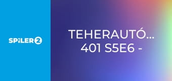 Teherautó-mentők: 401 S5E6 - Minden hiba kizárva Teherautó-mentők: 401 S5E6 - Minden hiba kizárva