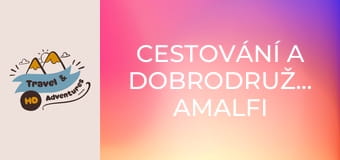Cestování a dobrodružství, Amalfi Cestování a dobrodružství, Amalfi