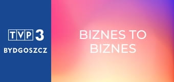 Biznes to biznes Biznes to biznes