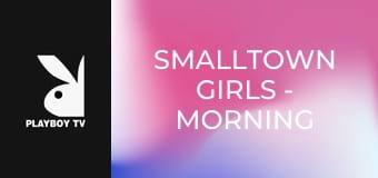 Smalltown Girls - Morning