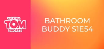 Bathroom Buddy S1E54 Bathroom Buddy S1E54