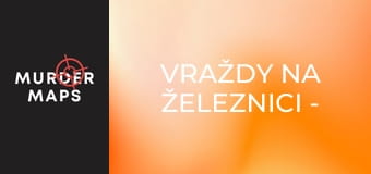 Vraždy na železnici - Epizoda 1 Vraždy na železnici - Epizoda 1