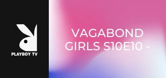 Vagabond Girls S10E10 - Katerina Zauber