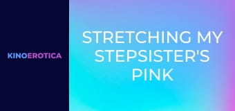 Stretching My Stepsister's Pink