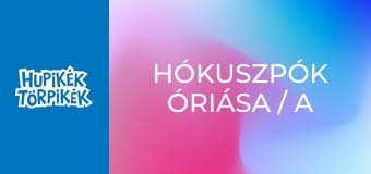 Hókuszpók óriása / A csetepaté palota sárkánya