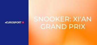 Snooker: Xi'an Grand Prix Snooker: Xi'an Grand Prix