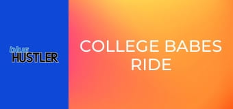 College Babes Ride