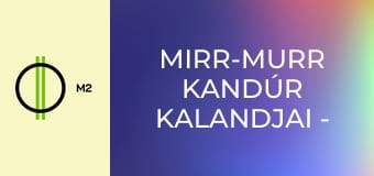 Mirr-murr kandúr kalandjai - Jelmezbál