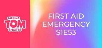 First Aid Emergency S1E53 First Aid Emergency S1E53