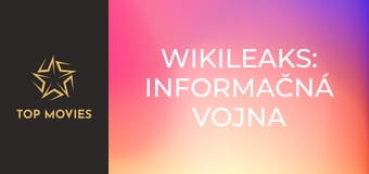 WikiLeaks: Informačná vojna WikiLeaks: Informačná vojna